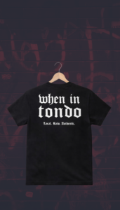 When In Tondo Shirt – Local Raw Authentic Streetwear | Premium Cotton Tee Philippines 2026