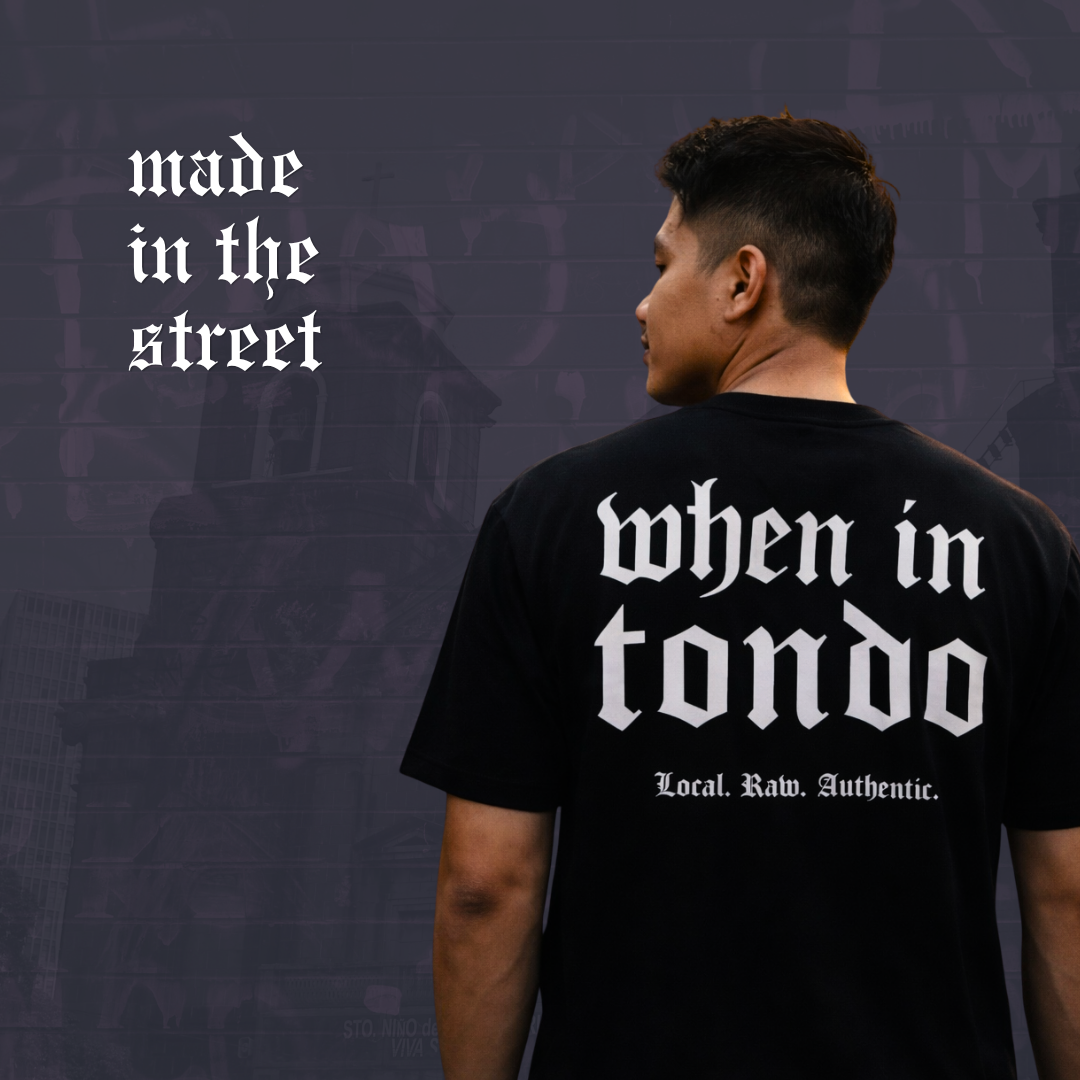 When In Tondo Shirt – Local Raw Authentic Streetwear | Premium Cotton Tee Philippines 2026 - Image 6